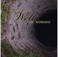 Digging the Wells of Worship Image